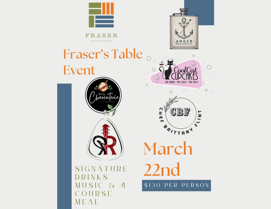 A digital flyer for ticket to Frasers Table event on March 22nd, featuring the logos for their event partners and details of the event at Fraser Wood Elements in Fredericksburg, VA.